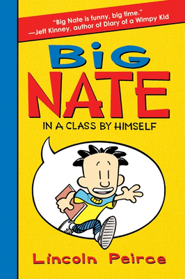 Big Nate: In a Class by Himself 0061944343 Book Cover