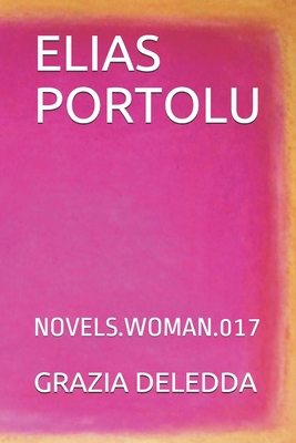 Elias Portolu: Novels.Woman.017 [Italian] B07Y4MWQ17 Book Cover