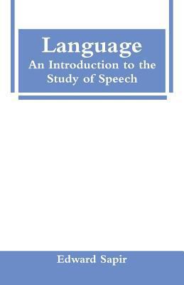 Language: An Introduction to the Study of Speech 935329195X Book Cover