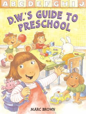 D.W.'s Guide to Preschool 0316120693 Book Cover