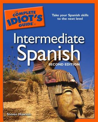 Complete Idiot's Guide to Intermediate Spanish 1592575838 Book Cover