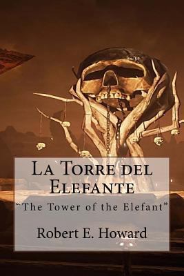 La Torre del Elefante: "The Tower of the Elefant" [Spanish] 1977579248 Book Cover