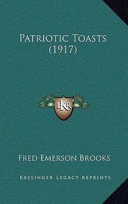 Patriotic Toasts (1917) 1169056377 Book Cover