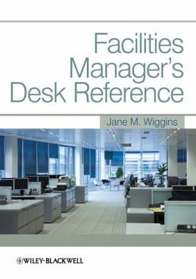 Facilities Manager's Desk Reference 1405186615 Book Cover