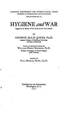 Hygiene and War, Suggestions for Makers of Text... 1523998881 Book Cover