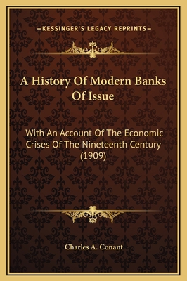 A History Of Modern Banks Of Issue: With An Acc... 1169373887 Book Cover