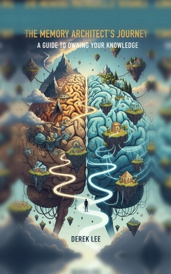 The Memory Architect's Journey: A Guide to Owni... B0H8Y5BYW2 Book Cover