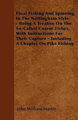 Float Fishing And Spinning In The Nottingham St... 1445583070 Book Cover