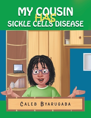 My Cousin Has Sickle Cell Disease 1664107193 Book Cover