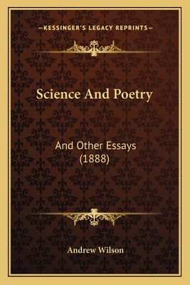 Science And Poetry: And Other Essays (1888) 1166922545 Book Cover