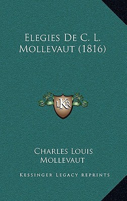 Elegies de C. L. Mollevaut (1816) [French] 1168530024 Book Cover