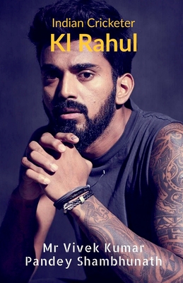 Kl Rahul: Indian Cricketer B09NNDMYXJ Book Cover