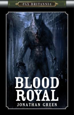 Pax Britannia: Blood Royal 1907519378 Book Cover