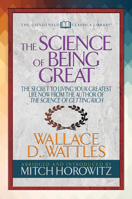 The Science of Being Great (Condensed Classics)... 1722500476 Book Cover