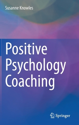 Positive Psychology Coaching 3030889947 Book Cover