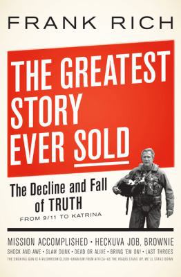 The Greatest Story Ever Sold: The Decline and F... B001P3ON68 Book Cover