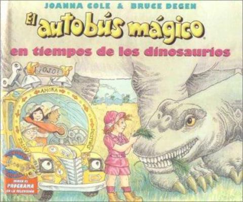 El Autobus Magico en Tiempos de los Dinosaurios [Spanish] 0785789200 Book Cover