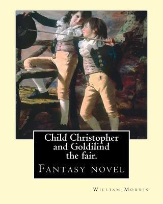 Child Christopher and Goldilind the fair. By: W... 1539342263 Book Cover