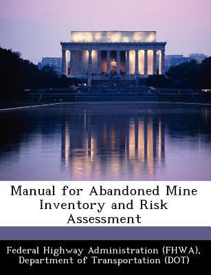 Manual for Abandoned Mine Inventory and Risk As... 1249147816 Book Cover