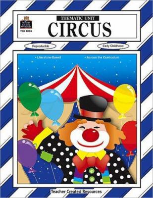 Circus: Thematic Unit 0743930630 Book Cover