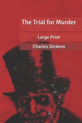 The Trial for Murder: Large Print B0858TTJ5G Book Cover