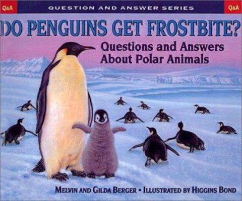 Do Penguins Get Frostbite?: Questions and Answe... 0613506804 Book Cover