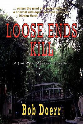 Loose Ends Kill: (A Jim West Mystery Thriller S... 1590957180 Book Cover