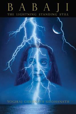Babaji: The Lightning Standing Still 1497416523 Book Cover