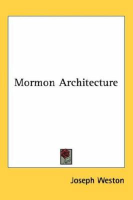 Mormon Architecture 1432600362 Book Cover