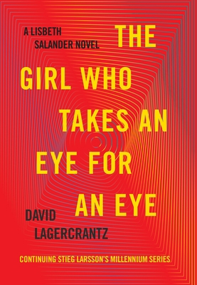 The Girl Who Takes an Eye for an Eye: A Lisbeth... 0451494326 Book Cover