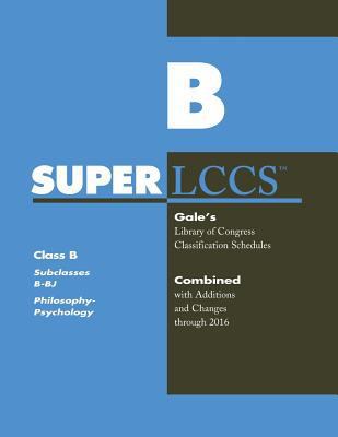 SUPERLCCS: Class B: Subclasses B-BJ: Philosophy... 141032138X Book Cover