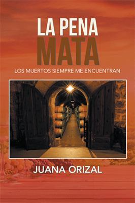 La Pena Mata [Spanish] 1984529102 Book Cover