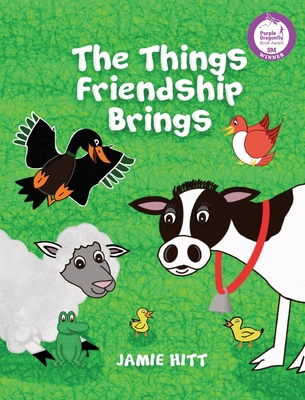 The Things Friendship Brings 1737756617 Book Cover