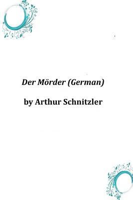 Der Morder (German) [German] 1496154614 Book Cover