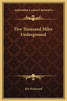 Five Thousand Miles Underground 1169266592 Book Cover