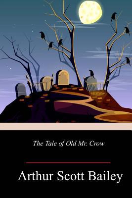 The Tale of Old Mr. Crow 1718676425 Book Cover