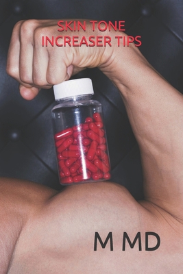 Skin Tone Increaser Tips B093RP1C4P Book Cover