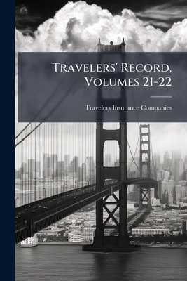 Travelers' Record, Volumes 21-22 127999231X Book Cover