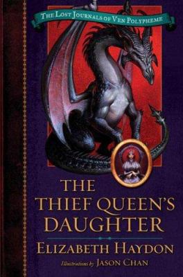 The Thief Queen's Daughter (The Lost Journals o... 0765308681 Book Cover