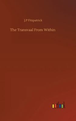 The Transvaal From Within 3752363894 Book Cover