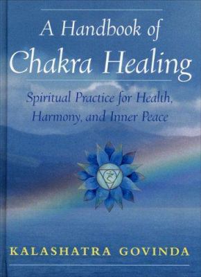 A Handbook of Chakra Healing: Spiritual Practic... 1568524722 Book Cover