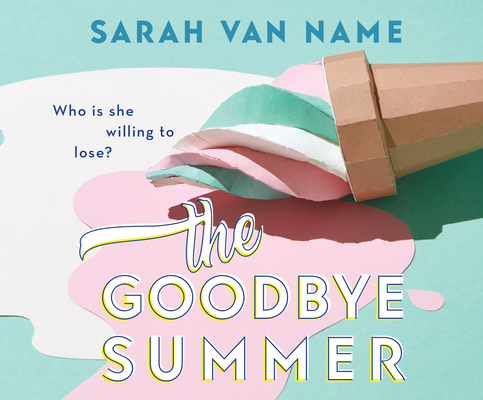 The Goodbye Summer 1974951871 Book Cover