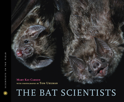 The Bat Scientists 0547199562 Book Cover