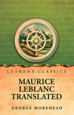 Maurice Leblanc Translated B0GWSTTPTB Book Cover