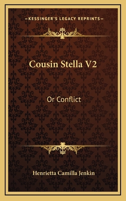 Cousin Stella V2: Or Conflict 1163569860 Book Cover