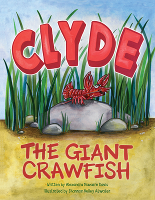 Clyde the Giant Crawfish 145562800X Book Cover
