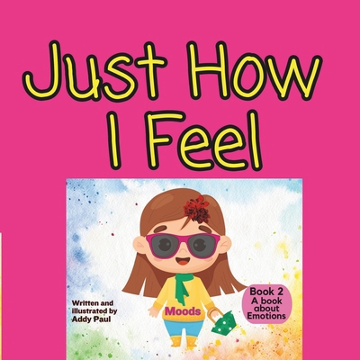 Just How I Feel: Emotions B0CLY95NZT Book Cover
