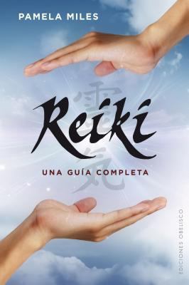 Reiki, Una Guia Completa [Spanish] 8491110372 Book Cover