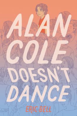 Alan Cole Doesn't Dance 0062567063 Book Cover
