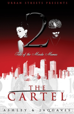 The Cartel 2: Tale of the Murda Mamas 1601626207 Book Cover